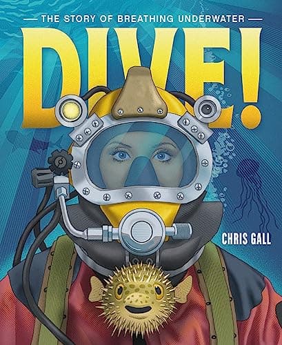 Cover of Dive! The Story of Breathing Underwater