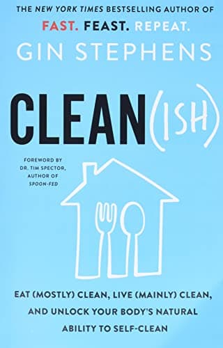 Cover of Clean(ish): Eat (Mostly) Clean, Live (Mainly) Clean, and Unlock Your Body's Natural Ability to Self-Clean