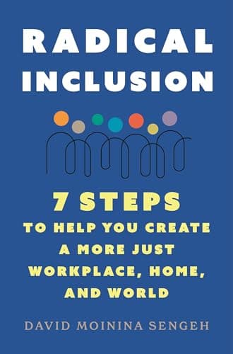 Cover of Radical Inclusion: Seven Steps to Help You Create a More Just Workplace, Home, and World