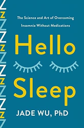 Cover of Hello Sleep: The Science and Art of Overcoming Insomnia Without Medications