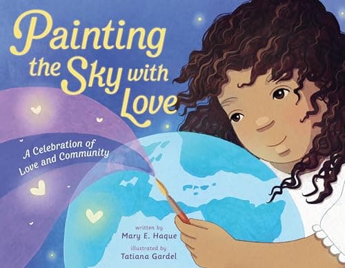 Cover of Painting the Sky With Love: A Celebration of Love and Community