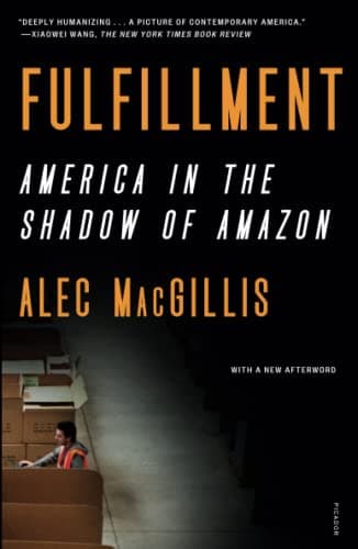 Cover of Fulfillment:  America in the Shadow of  Amazon