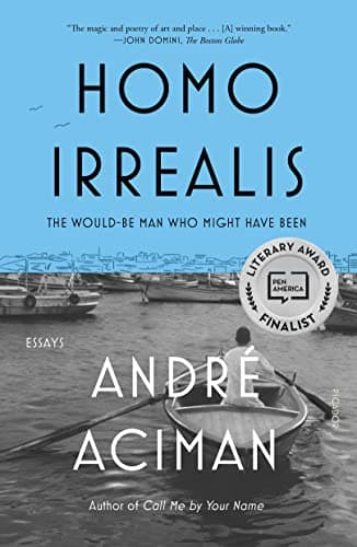 Cover of Homo Irrealis: The Would-Be Man Who Might Have Been: Essays