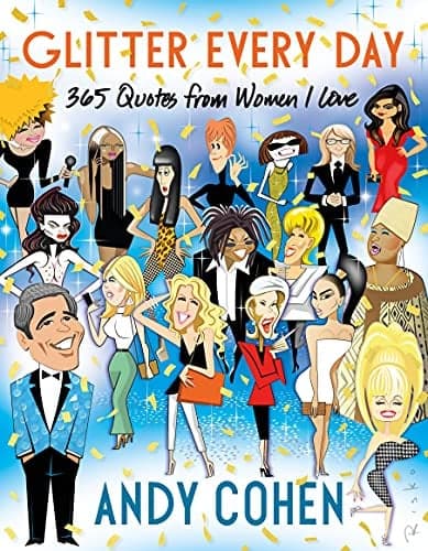 Cover of Glitter Every Day: 365 Quotes from Women I Love