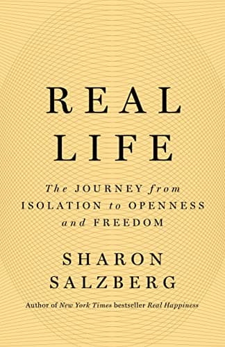 Cover of Real Life: The Journey From Isolation to Openness and Freedom