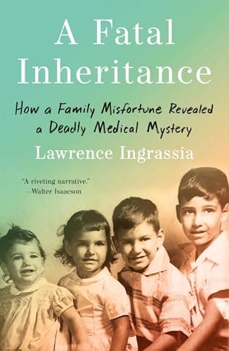 Cover of A Fatal Inheritance: How a Family Misfortune Revealed a Deadly Medical Mystery