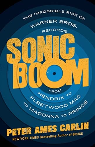 Cover of Sonic Boom: The Impossible Rise of Warner Bros. Records, from Hendrix to Fleetwood Mac to Madonna to Prince