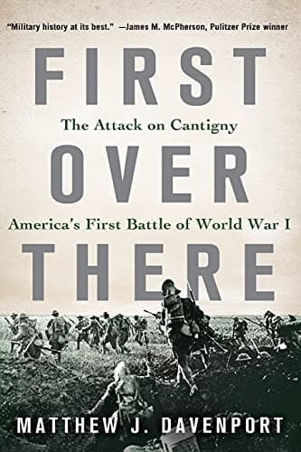 Cover of First Over There: The Attack on Cantigny, America's First Battle of World War I