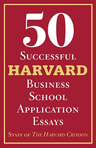 Cover of 50 Successful Harvard Business School Application Essays