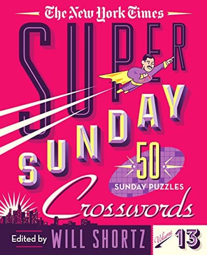 Cover of The New York Times Super Sunday Crosswords (Volume 13)
