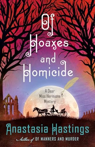 Cover of Of Hoaxes and Homicide (A Dear Miss Hermione Mystery, Bk. 2)