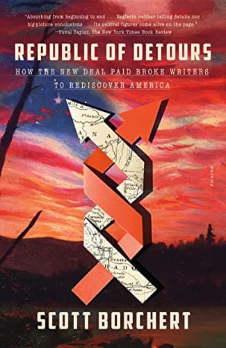 Cover of Republic of Detours: How the New Deal Paid Broke Writers to Rediscover America