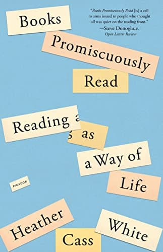 Cover of Books Promiscuously Read: Reading as a Way of Life