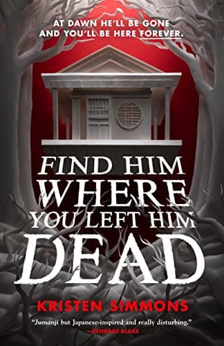 Cover of Find Him Where You Left Him Dead (Death Games, Bk. 1)