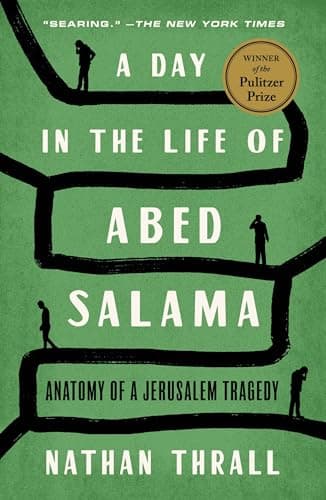 Cover of A Day in the Life of Abed Salama: Anatomy of a Jerusalem Tragedy