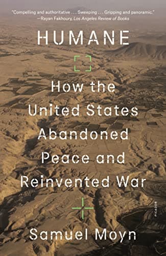 Cover of Humane: How the United States Abandoned Peace and Reinvented War