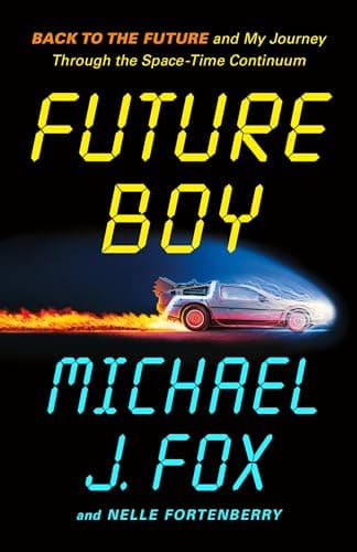Cover of Future Boy: Back to the Future and My Journey Through the Space-Time Continuum