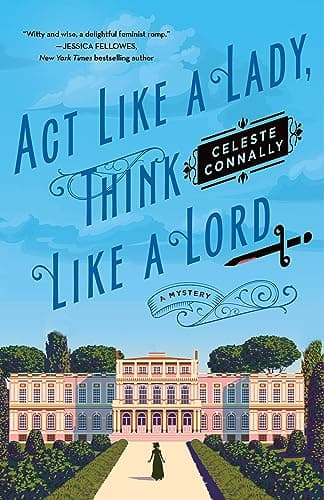 Cover of Act Like a Lady, Think Like a Lord: A Mystery (Lady Petra Inquires, Bk. 1)