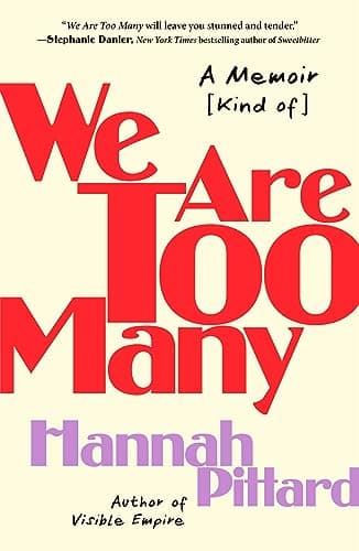 Cover of We Are Too Many: A Memoir (Kind of)