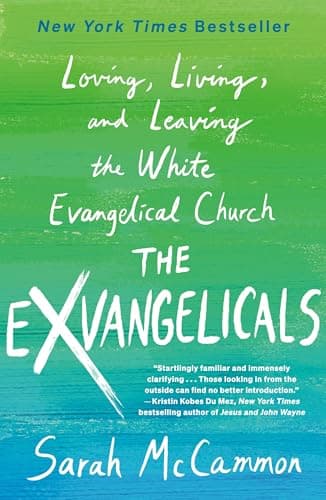 Cover of The Exvangelicals: Loving, Living, and Leaving the White Evangelical Church