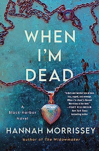 Cover of When I'm Dead (Black Harbor Novels, Bk. 3)