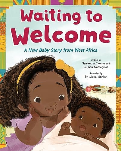 Cover of Waiting to Welcome: A New Baby Story From West Africa