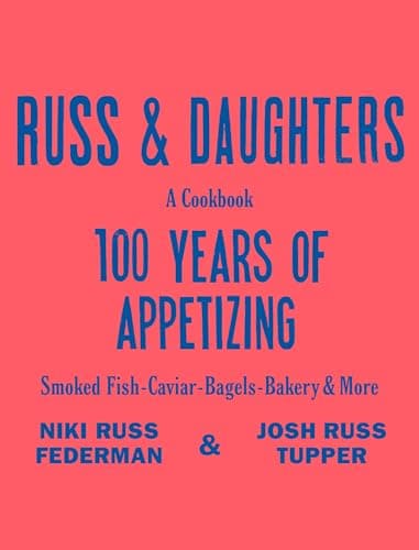 Cover of Russ & Daughters: 100 Years of Appetizing