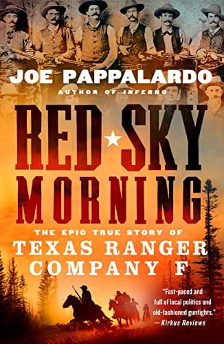 Cover of Red Sky Morning: The Epic True Story of Texas Ranger Company F