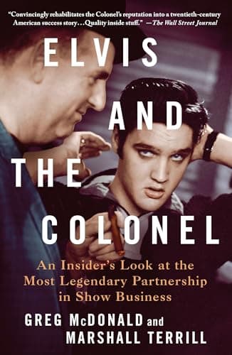 Cover of Elvis and the Colonel: An Insider's Look at the Most Legendary Partnership in Show Business