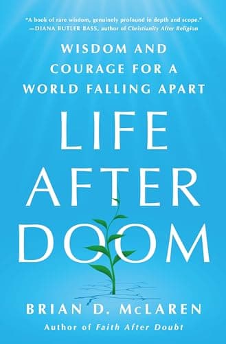 Cover of Life After Doom: Wisdom and Courage for a World Falling Apart