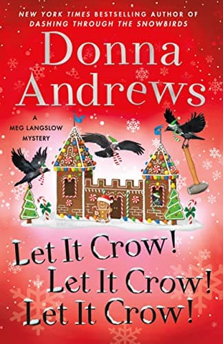 Cover of Let It Crow! Let It Crow! Let It Crow! (A Meg Langslow Mystery, Bk. 34)