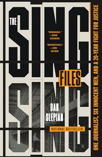 Cover of The Sing Sing Files: One Journalist, Six Innocent Men, and a Twenty-Year Fight for Justice