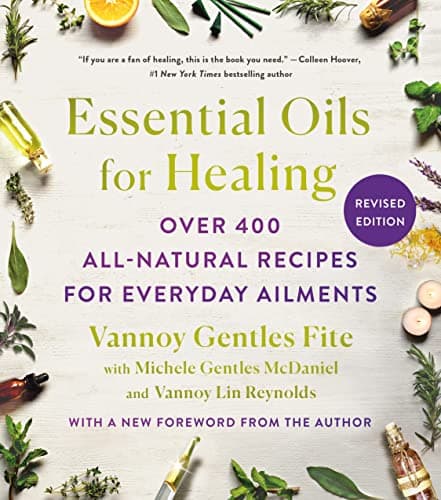 Cover of Essential Oils for Healing: Over 400 All-Natural Recipes for Everyday Ailments (Revised Edition)
