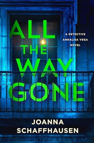 Cover of All the Way Gone (Detective Annalisa Vega, Bk. 4)