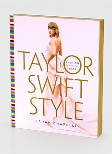 Cover of Taylor Swift Style: Fashion Through the Eras