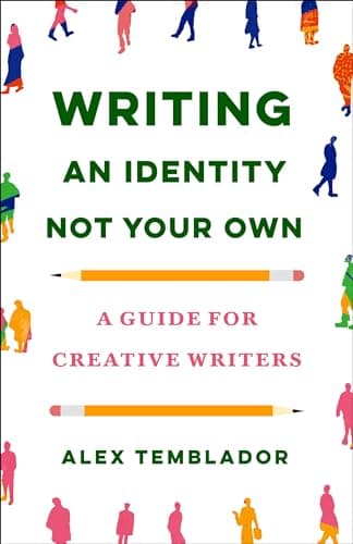 Cover of Writing an Identity Not Your Own: A Guide for Creative Writers