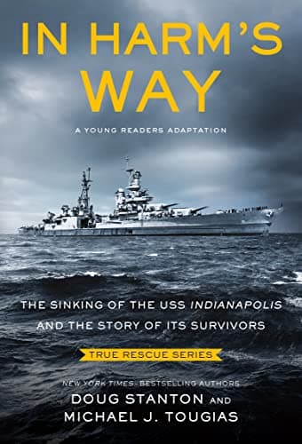 Cover of In Harm's Way: The Sinking of the USS Indianapolis and the Story of Its Survivors (True Rescue Series)
