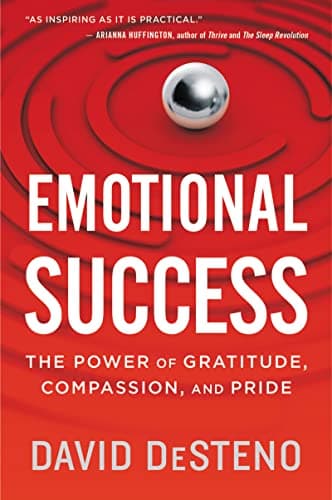 Cover of Emotional Success: The Power of Gratitude, Compassion, and Pride