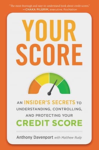 Cover of Your Score: An Insider's Secrets to Understanding, Controlling, and Protecting Your Credit Score