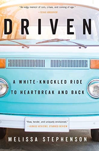 Cover of Driven: A White-Knuckled Ride to Heartbreak and Back