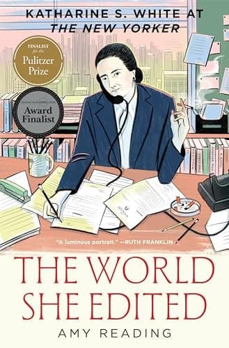 Cover of The World She Edited: Katharine S. White at The New Yorker