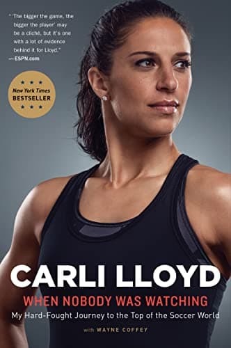 Cover of When Nobody Was Watching: My Hard-Fought Journey to the Top of the Soccer World
