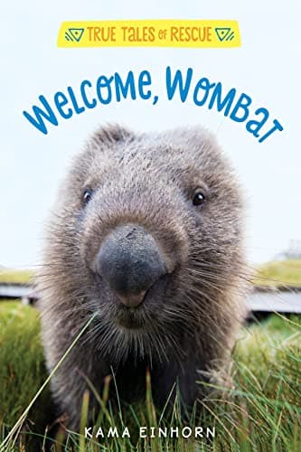 Cover of Welcome, Wombat (True Tales of Rescue)