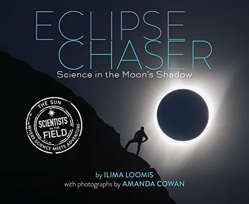 Cover of Eclipse Chaser: Science in the Moon's Shadow (Scientists in the Field)