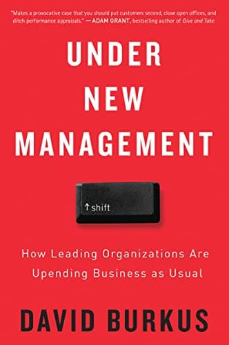 Cover of Under New Management: How Leading Organizations Are Upending Business as Usual