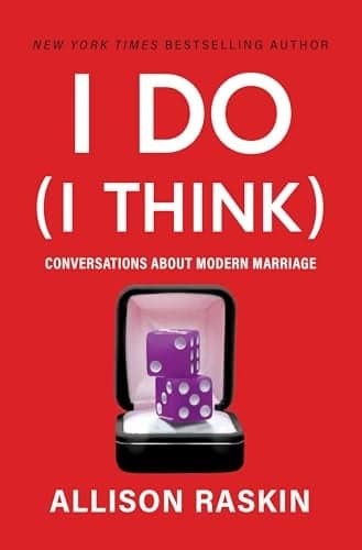 Cover of I Do (I Think): Conversations About Modern Marriage