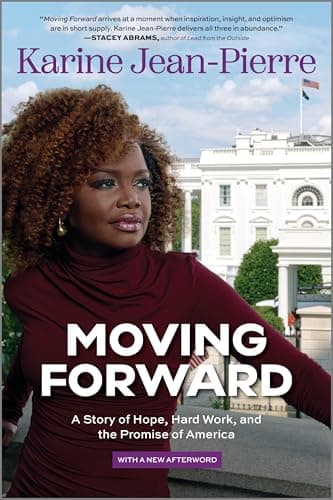 Cover of Moving Forward: A Story of Hope, Hard Work, and the Promise of America