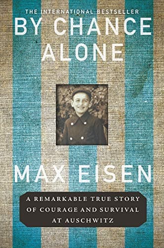 Cover of By Chance Alone: A Remarkable True Story of Courage and Survival at Auschwitz