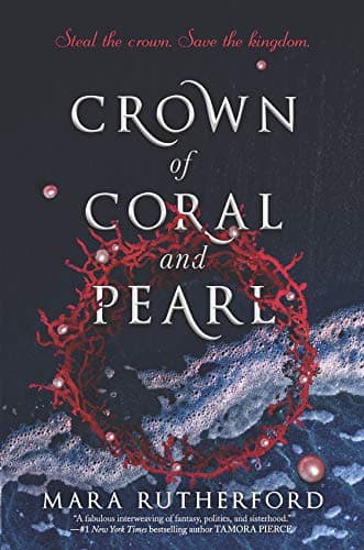 Cover of Crown of Coral and Pearl (Crown of Coral and Pearl, Bk. 1)