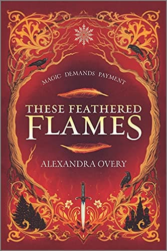 Cover of These Feathered Flames (Bk. 1)
